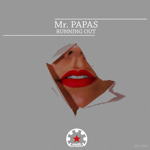 Mr. Papas - Running Out [MYC1304]